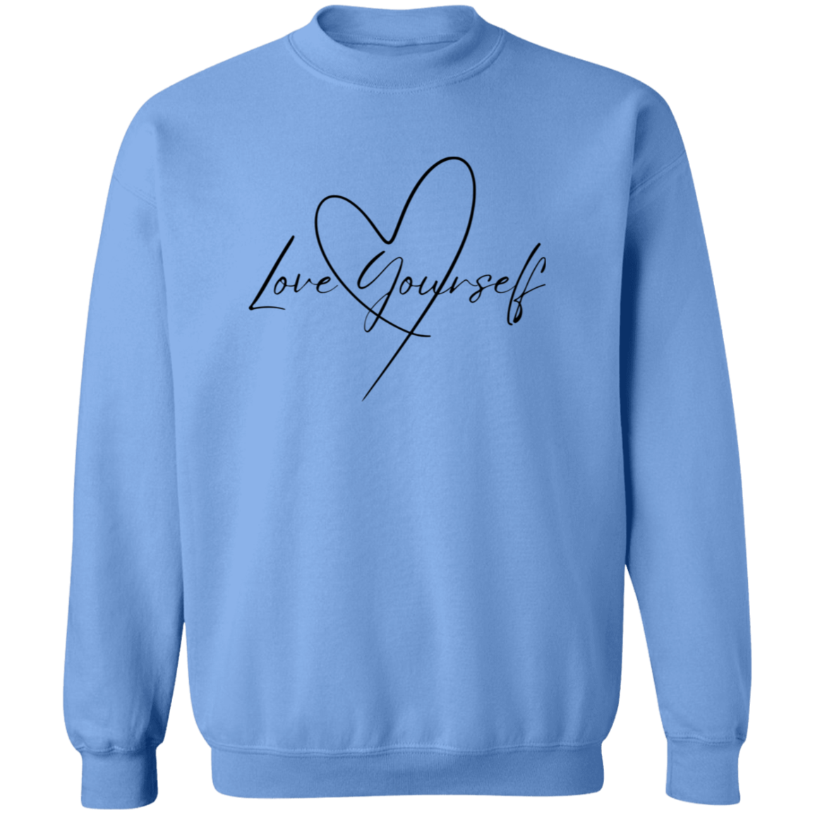 Love Yourself, Self Love Pullover Sweatshirt in Cool Colors