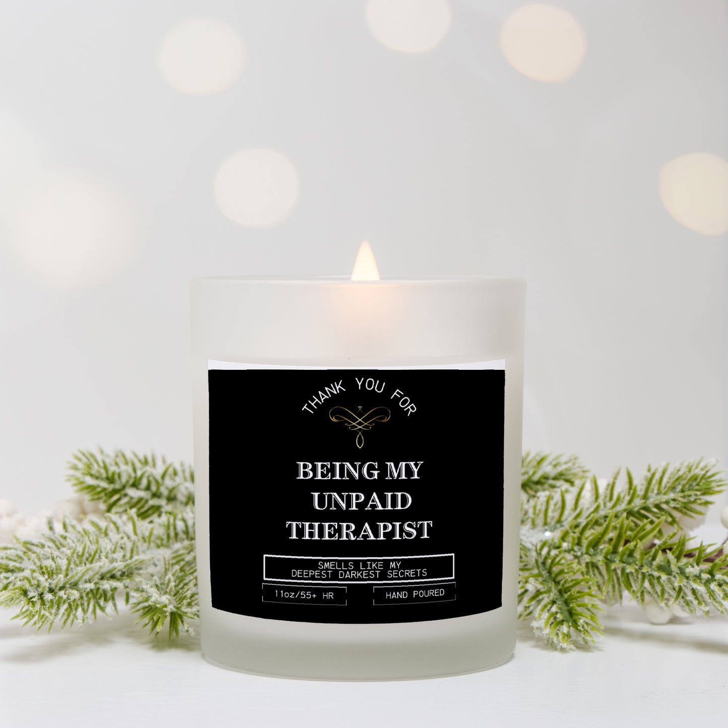 Best Friend Funny Gift, Thank You For Being My Unpaid Therapist, Hand Poured Scented or Unscented Soy Wax Candle 11 oz)
