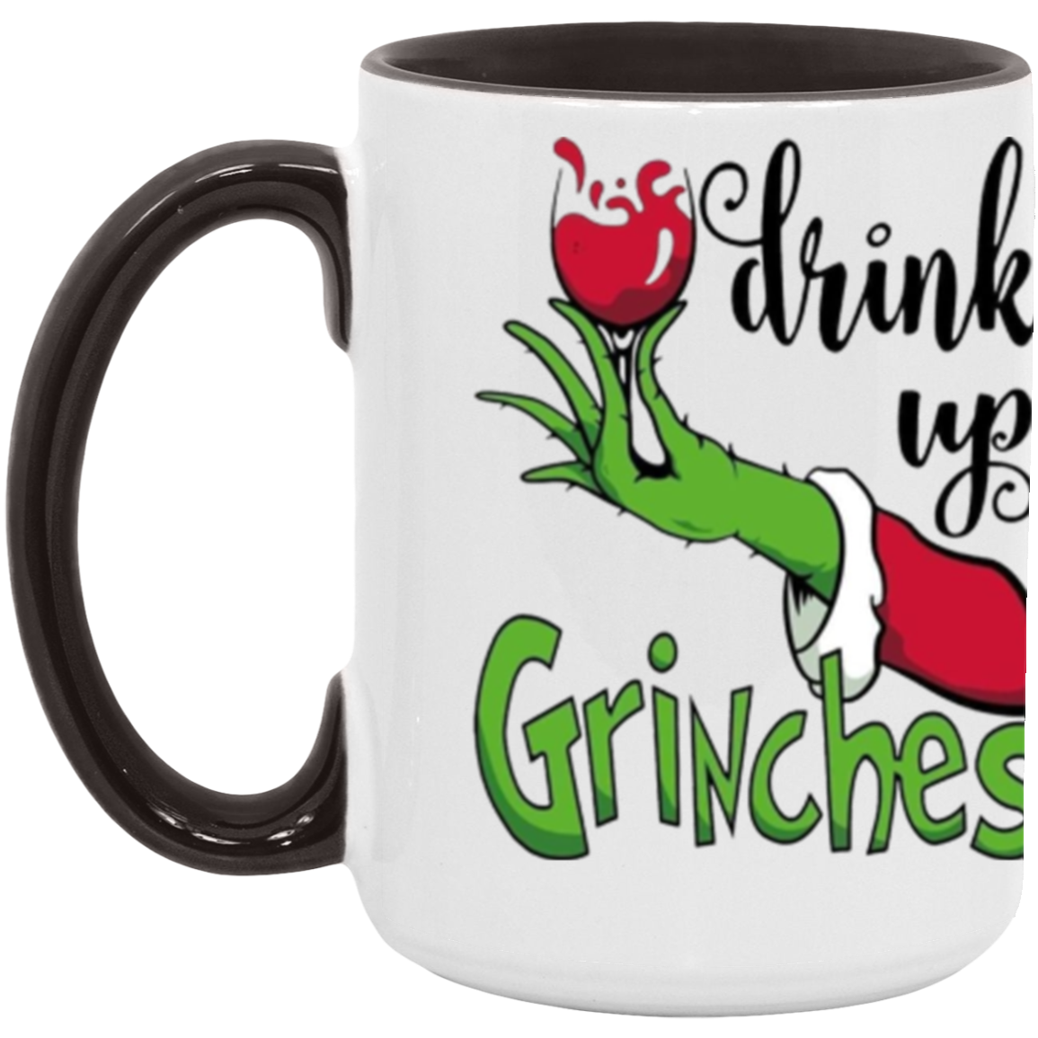 Drink Up Grinches/ Cute Santa Grinch Christmas Festive 15oz Ceramic Mug