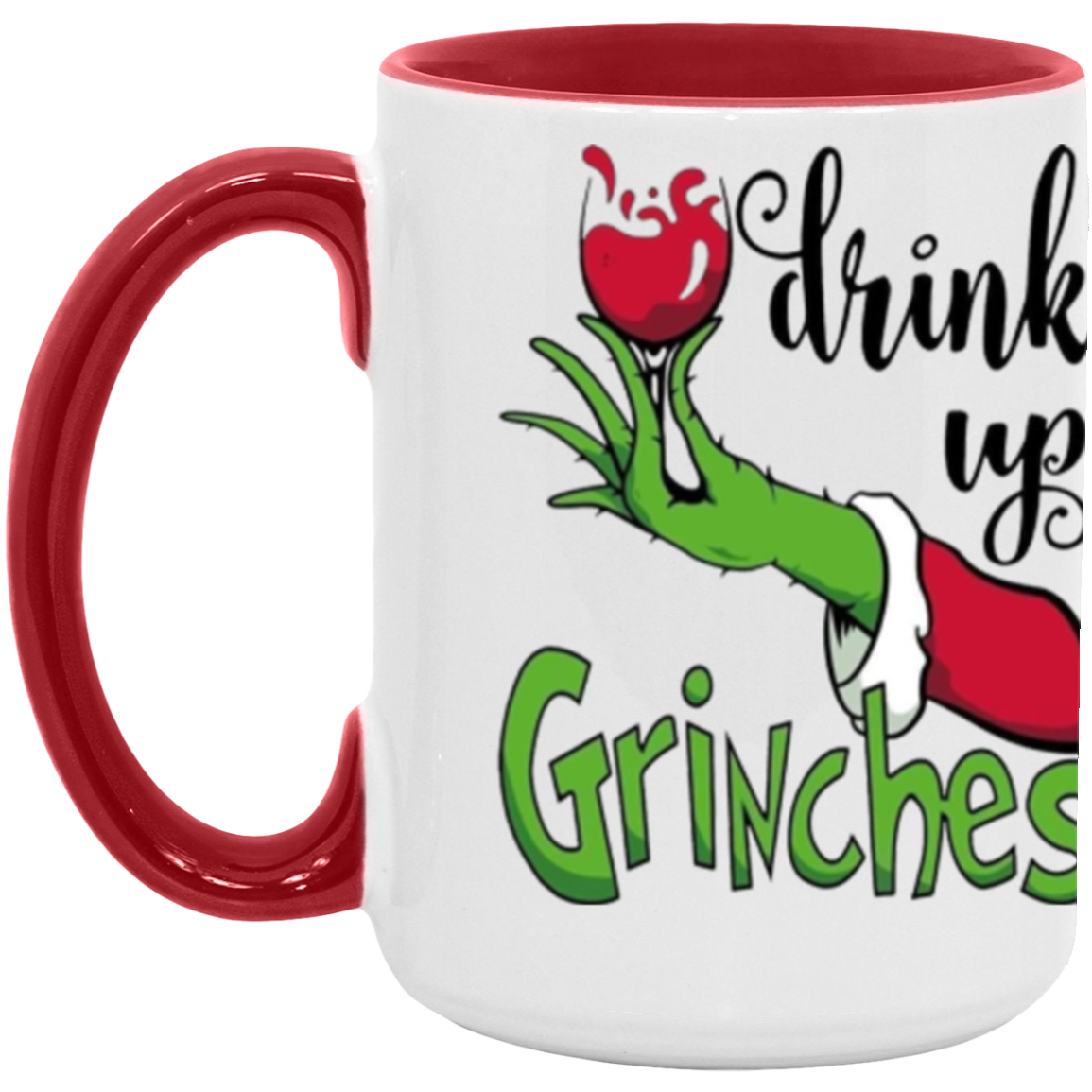 Drink Up Grinches/ Cute Santa Grinch Christmas Festive 15oz Ceramic Mug