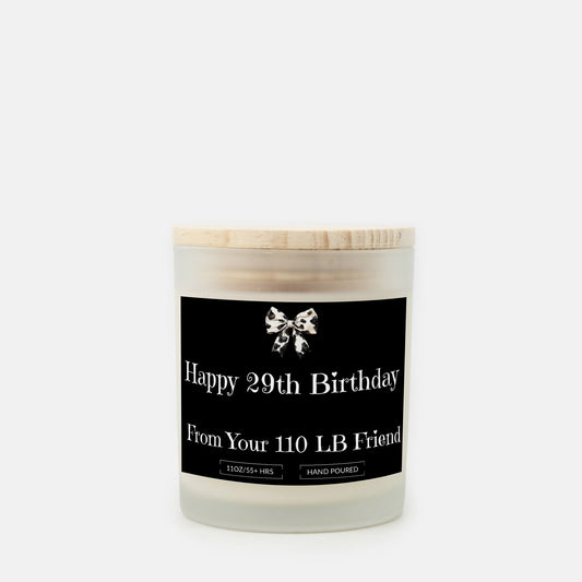 Funny Birthday For Her, Happy 29th, 11oz Hand Poured Frosted Glass with Bamboo Lid, Woodwick Soy Wax Candle