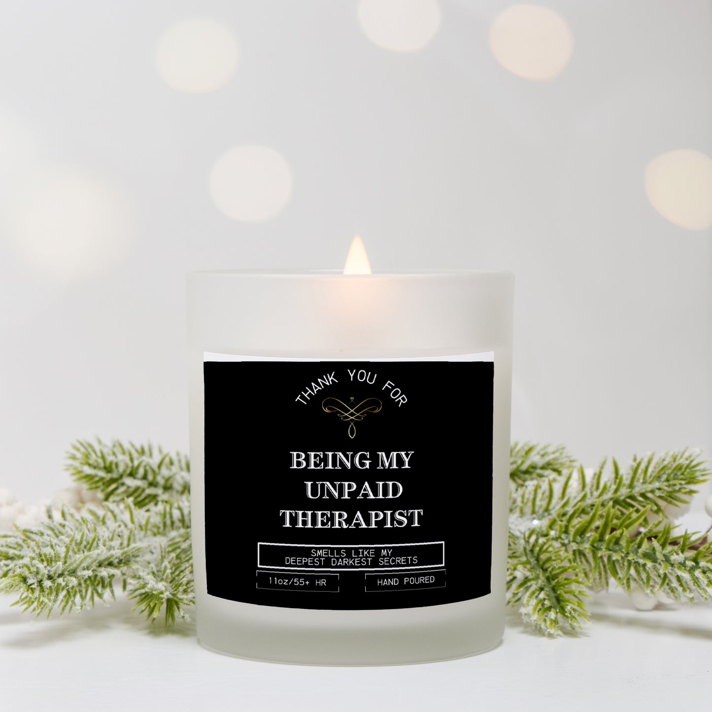 Best Friend Funny Gift, Thank You For Being My Unpaid Therapist, Hand Poured Scented or Unscented Soy Wax Candle  11 oz)