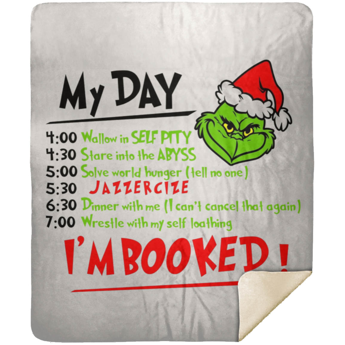 GRINCH/ I'M BOOKED/ FULL DAY/ PREMIUM 50X60 MINK BLANKET