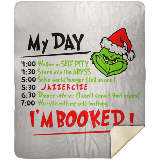 GRINCH/ I'M BOOKED/ FULL DAY/ PREMIUM 50X60 MINK BLANKET