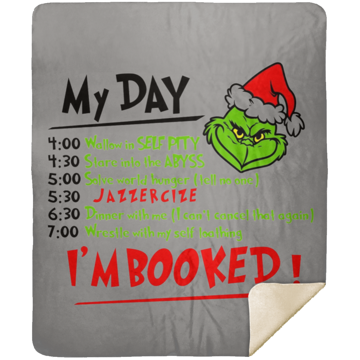 GRINCH/ I'M BOOKED/ FULL DAY/ PREMIUM 50X60 MINK BLANKET