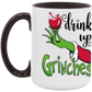Drink Up Grinches/ Cute Santa Grinch Christmas Festive 15oz Ceramic Mug