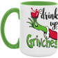 Drink Up Grinches/ Cute Santa Grinch Christmas Festive 15oz Ceramic Mug